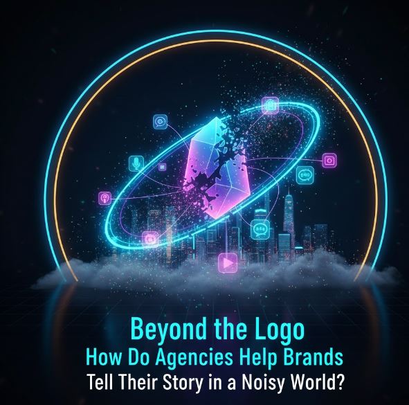 Beyond The Logo How Do Agencies Help Brands Tell Their Story In A Noisy World.